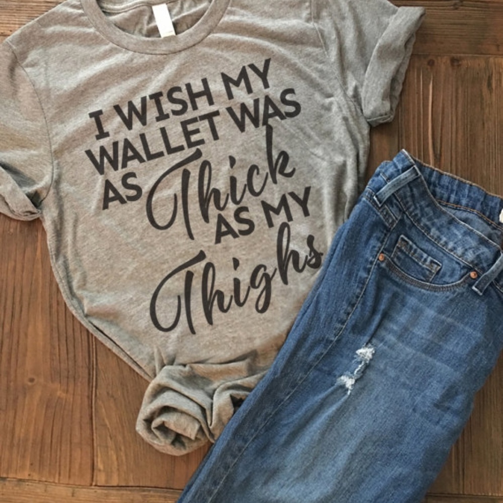 Funny Graphic Tees with Sayings - Thick Thighs - Picture 1 of 2